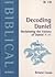 Decoding Daniel by Ernest Lucas