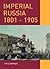 Imperial Russia, 1801-1905 by Tim Chapman