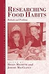 Researching Food Habits: Methods and Problems (Anthropology of Food & Nutrition, 5)