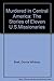 Murdered in Central America: The Stories of Eleven U.S. Missionaries