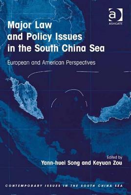 Major Law and Policy Issues in the South China Sea: European and American Perspectives