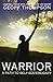 Warrior: A Path to Self Sovereignty