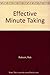 Effective Minute Taking by Rob Robson