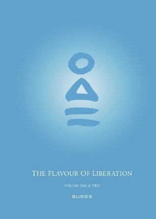 The Flavour Of Liberation (Volumes One & Two)