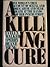 A Killing Cure