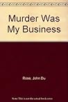 Murder Was My Business