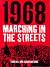 1968 Marching In the Streets