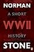 World War Two: A Short History