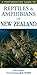Photographic Guide To Reptiles & Amphibians Of New Zealand (A Photographic Guide to)