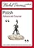 Michel Thomas Method: Polish Advanced Course