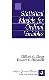 Statistical Models for Ordinal Variables (Advanced Quantitative Techniques in the Social Sciences) Statistical Models for Ordinal Variables (Advanced Quantitative Techniques in the Social Sciences)
