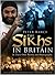 The Sikhs in Britain