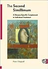 The Second Simillimum : A Disease-Specific Complement to Individual Treatment The Second Simillimum : A Disease-Specific Complement to Individual Treatment