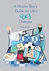 A Muslim Boy's Guide to Life's Big Changes