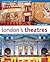 London's Theatres: A Guide ...