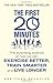 The First 20 Minutes: The Surprising Science of How We Can Exercise Better, Train Smarter and Live Longer