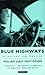 Blue Highways by William Least Heat Moon