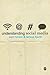 Understanding Social Media (Understanding Contemporary Culture series)