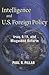 Intelligence and U.S. Foreign Policy: Iraq, 9/11, and Misguided Reform
