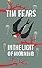 In the Light of Morning by Tim Pears