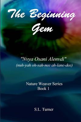 The Beginning Gem (The Nature Weaver)