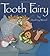 Tooth Fairy by Audrey  Wood