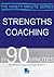 Strengths Coaching in 90 Minutes (In ninety minutes)