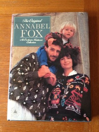 The Original Annabel Fox: An Exclusive Knitwear Collection (Hardcover)