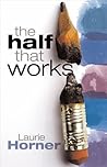 The Half That Works