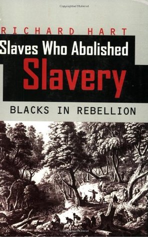 Slaves Who Abolished Slavery: Blacks in Rebellion (Paperback)