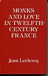 Monks and Love in Twelfth-century France: Psycho-Historical Essays
