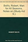 Bolt's, Robert, " Man for All Seasons " , Notes on (Study Aid S)