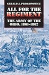 All for the Regiment: The Army of the Ohio, 1861-1862 (Civil War America)