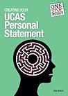 One-stop Guide: Creating Your UCAS Personal Statement One-stop Guide: Creating Your UCAS Personal Statement