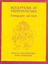 Sculpture at Vijayanagara; Iconography (Vijayanagara Research Project Monograph Series, Vol. 6)