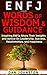 ENFJ Words of Wisdom and Guidance: Inspiring ENFJs Share Their Insights and Advice On Leadership, Success, Relationships, and Happiness (Words of Wisdom Series)