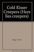 Cold Kisser (Here Lies Creepers)