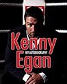 Kenny Egan - Autobiography: My Story Kenny Egan - Autobiography: My Story