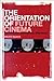 The Orientation of Future Cinema: Technology, Aesthetics, Spectacle