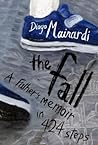 The Fall: A Father's Memoir in 424 Steps