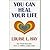 You Can Heal Your Life by Louise L. Hay