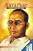 Veer Vinayak Damodar Savarkar : An Immortal Revolutionary of India
