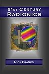 21st Century Radionics by Nick Franks