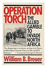 Operation Torch: The Allied gamble to invade North Africa