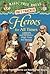Heroes For All Times: A Nonfiction Companion To Magic Tree House #51 High Times For Heroes (Turtleback School & Library Binding Edition) (Magic Tree House Fact Tracker)