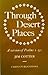 Through Desert Places: A Ve...