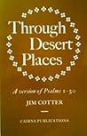 Through Desert Places: A Version of Psalms 1-50 (The Cairns Version of the Psalms)