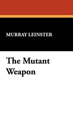 The Mutant Weapon (Paperback)