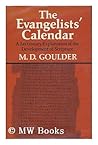 The evangelists' calendar: A lectionary explanation of the development of scripture The evangelists' calendar: A lectionary explanation of the development of scripture