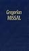 The Gregorian Missal: For S...